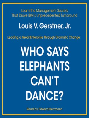 cover image of Who Says Elephants Can't Dance?